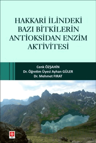 Hakkari İlindeki Bazı Bitkilerin Antioksidan Enzim Aktivitesi Cenk Özş