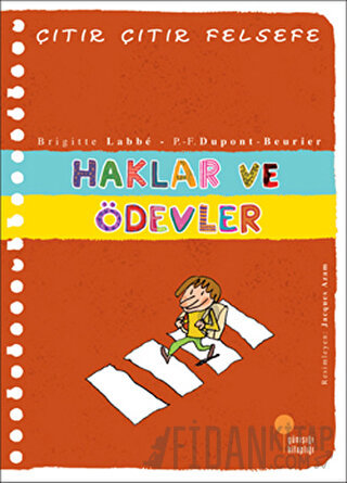 Haklar ve Ödevler - Çıtır Çıtır Felsefe 15 Brigitte Labbe