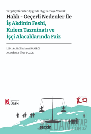 Yargıtay Kararları Işığında Uygulamaya Yönelik Haklı – Geçerli Nedenle