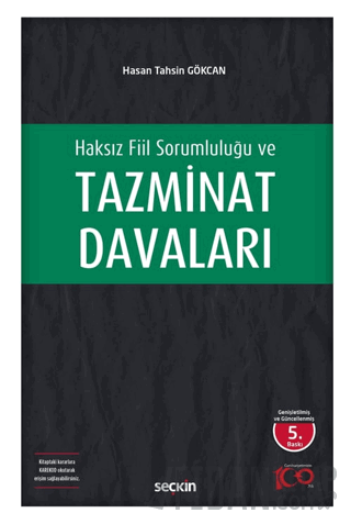 Haksız Fiil Sorumluluğu ve Tazminat Davaları Hasan Tahsin Gökcan