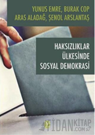 Haksızlıklar Ülkesinde Sosyal Demokrasi Aras Aladağ