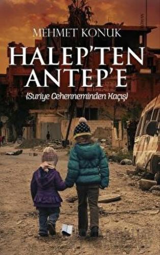 Halep’ten Antep’e Mehmet Konuk