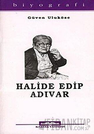 Halide Edip Adıvar Güven Taneri Uluköse