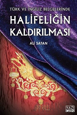 Halifeliğin Kaldırılması Ali Satan