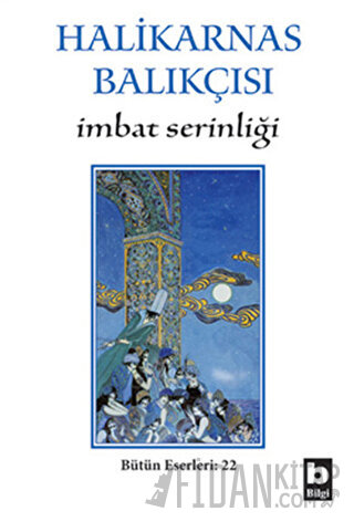 Halikarnas Balıkçısı - İmbat Serinliği Bütün Eserleri 22 Cevat Şakir K