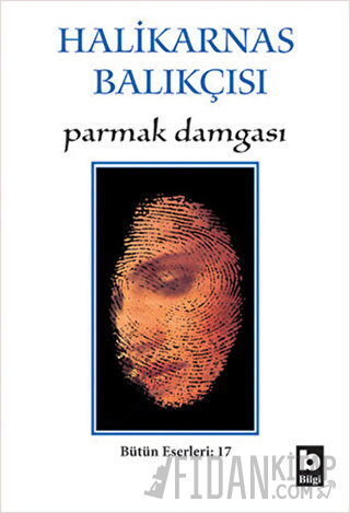 Halikarnas Balıkçısı - Parmak Damgası Bütün Eserleri 17 Cevat Şakir Ka