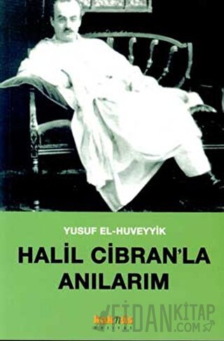 Halil Cibran’la Anılarım Yusuf El-Huveyyik