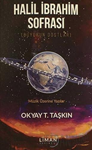 Halil İbrahim Sofrası (Buyurun Dostlar) Okyay T. Taşkın