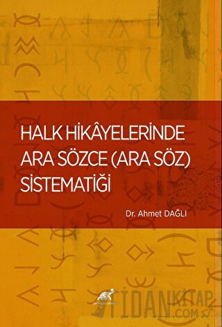 Halk Hikayelerinde Ara Sözce Ahmet Dağlı