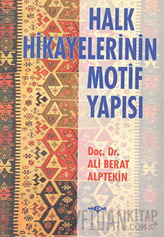 Halk Hikayelerinin Motif Yapısı Ali Berat Alptekin