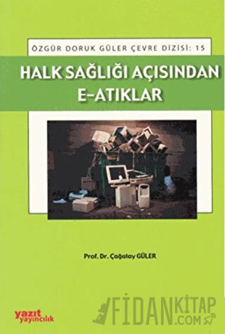 Halk Sağlığı Açısından E-Atıkları Çağatay Güler