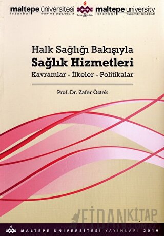 Halk Sağlığı Bakışıyla Sağlık Hizmetleri Ahmet Zafer Öztek