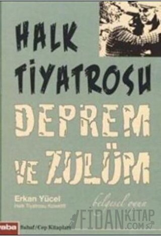 Halk Tiyatrosu Deprem ve Zulüm Erkan Yücel