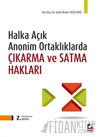 Halka Açık Anonim Ortaklıklarda Çıkarma ve Satma Hakları Salih Önder Y