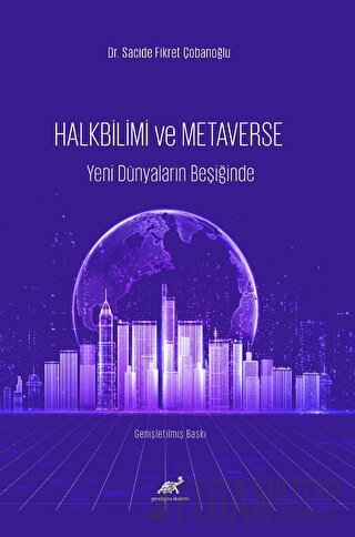 Halkbilim ve Metaverse Yeni Dünyaların Beşiğinde Sacide Fikret Çobanoğ