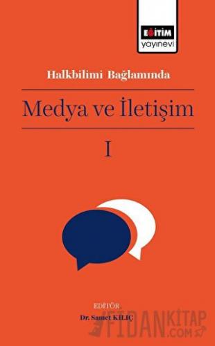 Halkbilimi Bağlamında Medya ve İletişim I Samet Kılıç