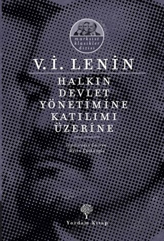 Halkın Devlet Yönetimine Katılımı Üzerine Vladimir İlyiç Lenin