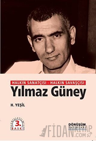 Halkın Sanatçısı Halkın Savaşçısı Yılmaz Güney H. Yeşil