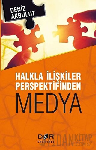 Halkla İlişkiler Perspektifinden Medya Deniz Akbulut