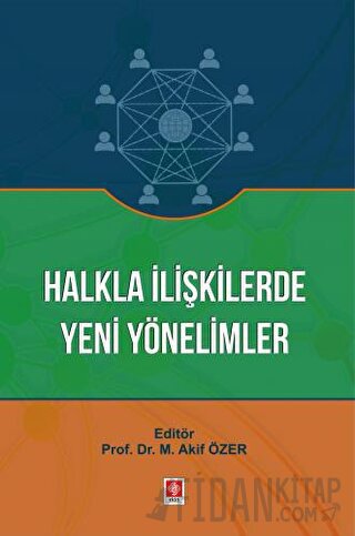 Halkla İlişkilerde Yeni Yönelimler Mehmet Akif Özer