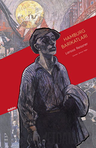 Hamburg Barikatları & 1923 Hamburg Ayaklanması Larissa Reissner