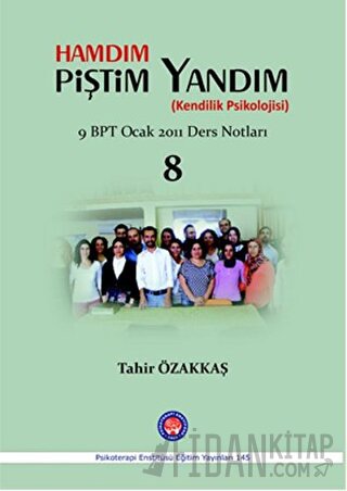 Hamdım Piştim Yandım (Kendilik Psikolojisi) Tahir Özakkaş