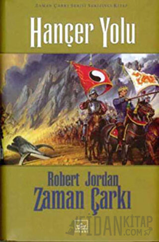 Hançer Yolu - Zaman Çarkı Cilt 8 (Ciltli) Robert Jordan