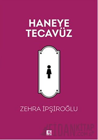 Haneye Tecavüz Zehra İpşiroğlu