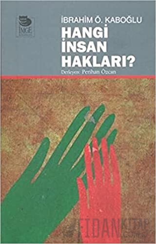 Hangi İnsan Hakları? İbrahim Ö. Kaboğlu