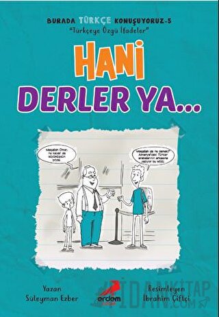 Hani Derler Ya... - Burada Türkçe Konuşuyoruz 5 Süleyman Ezber