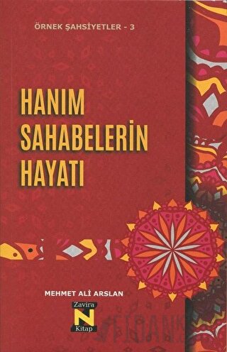 Hanım Sahabelerin Hayatı Mehmet Ali Arslan