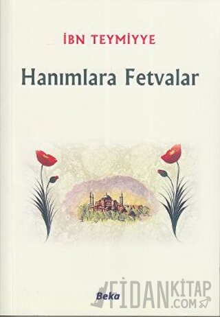 Hanımlara Fetvalar Takiyyuddin İbn Teymiyye