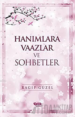 Hanımlara Vaazlar ve Sohbetler (Ciltli) Ragıp Güzel