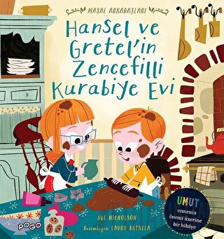 Hansel ve Gretel'in Zencefilli Kurabiye Evi - Masal Arkadaşları Sue Ni