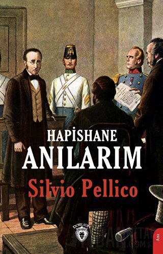 Hapishane Anılarım Silvio Pellico