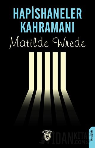 Hapishaneler Kahramanı Matilde Wrede