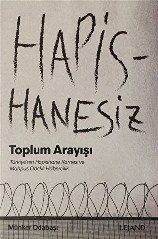 Hapishanesiz Toplum Arayışı Münker Odabaşı