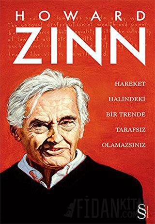 Hareket Halindeki Bir Trende Tarafsız Olamazsınız (Ciltli) Howard Zinn