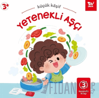 Hareketli Kitap 3d Küçük Kaşif Yetenekli Aşçı (Ciltli) Kolektif