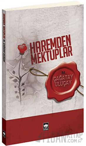 Haremden Mektuplar M. Çağatay Uluçay