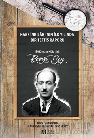 Harf İnkılabı'nın İlk Yılında Bir Teftiş Raporu Metin Orbay