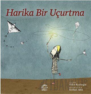 Harika Bir Uçurtma Tülin Kozikoğlu