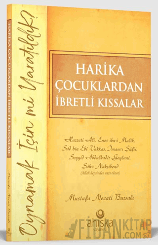 Harika Çocuklardan İbretli Kıssalar Mustafa Necati Bursalı