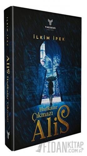 Harikalar Çıkmazı: Alis İlkim İpek