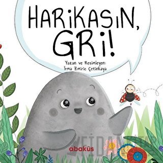 Harikasın Gri! İrma Zmiriç Çetinkaya