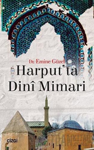 Harput'ta Dini Mimari Emine Güzel