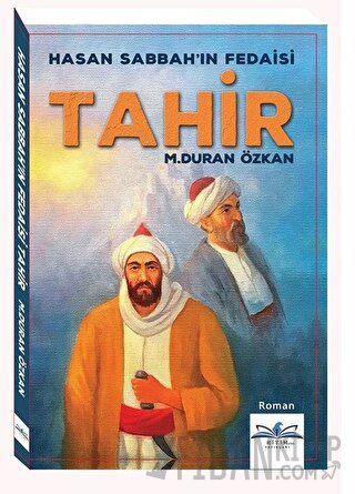 Hasan Sabbah'ın Fedaisi Tahir M. Duran Özkan