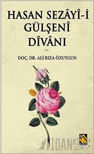 Hasan Sezayi-i Gülşeni Divanı Ali Rıza Özuygun