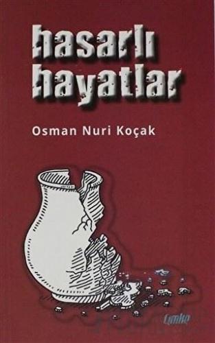 Hasarlı Hayatlar Osman Nuri Koçak