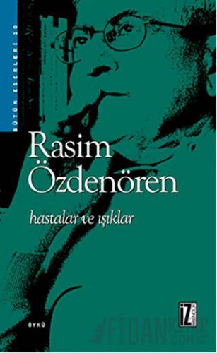 Hastalar ve Işıklar Rasim Özdenören